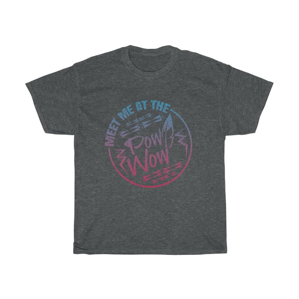 Meet Me At The Pow Wow T-Shirt