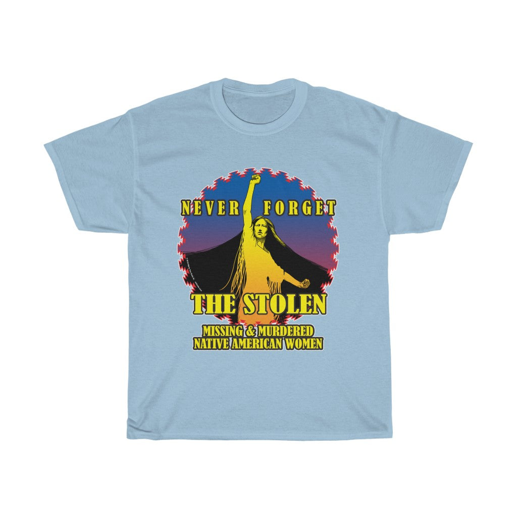 Never Forget - The Stolen MMIW - T-Shirt