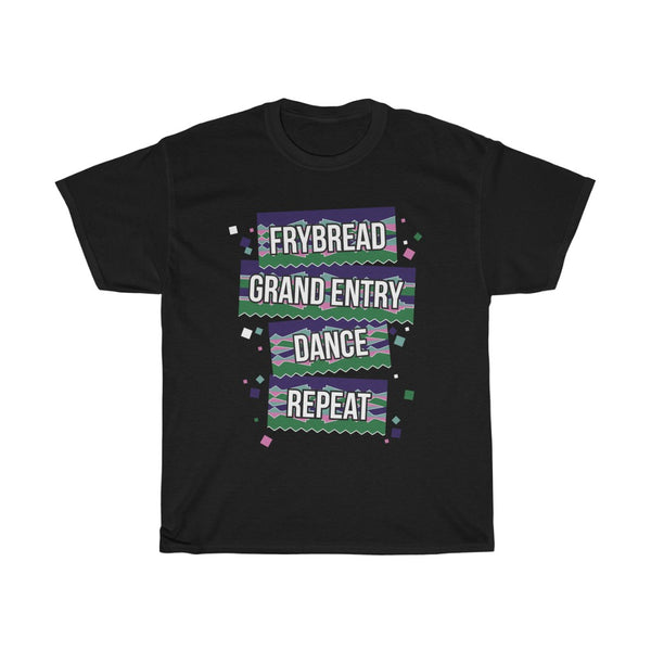 Frybread, Grand Entry, Dance, Repeat T-Shirt