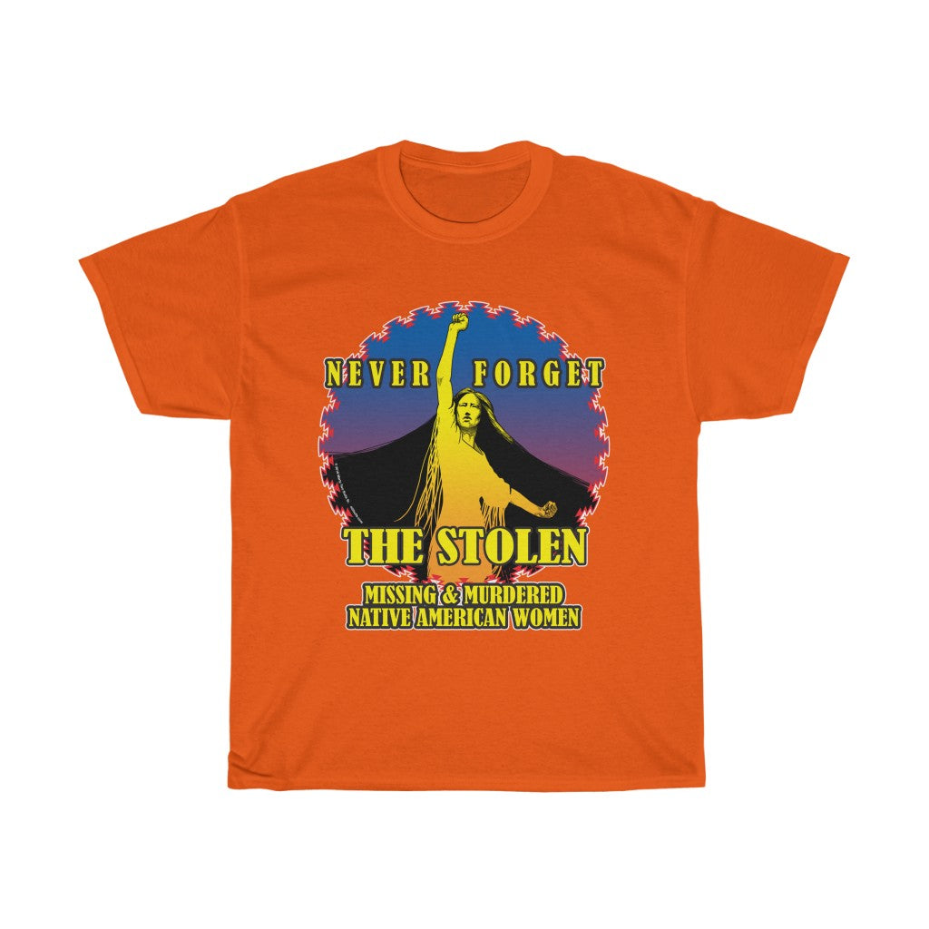 Never Forget - The Stolen MMIW - T-Shirt