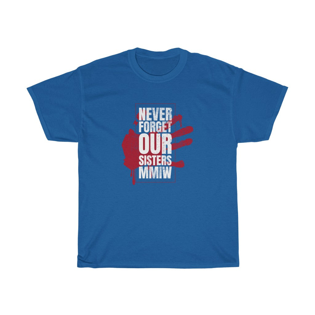 Missing and Murdered - Never Forget Our Sisters T-Shirt