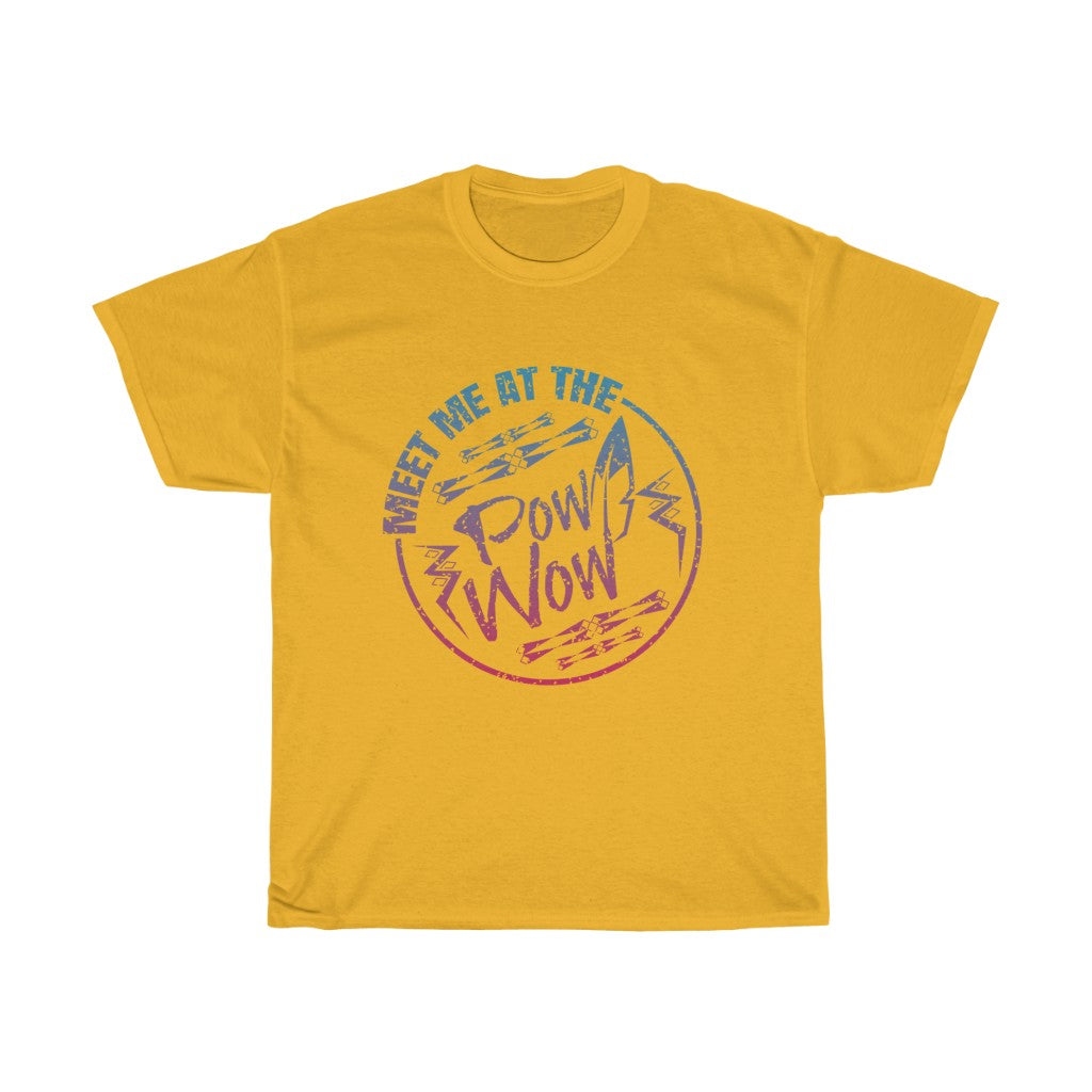 Meet Me At The Pow Wow T-Shirt