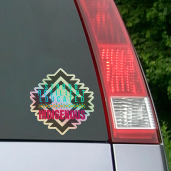 Strong Resilient Educated Indigenous Holographic Sticker