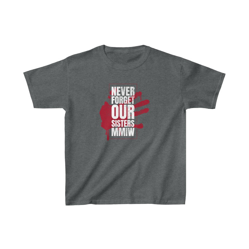 MMIW - NEVER FORGET OUR SISTERS - Child's T-Shirt