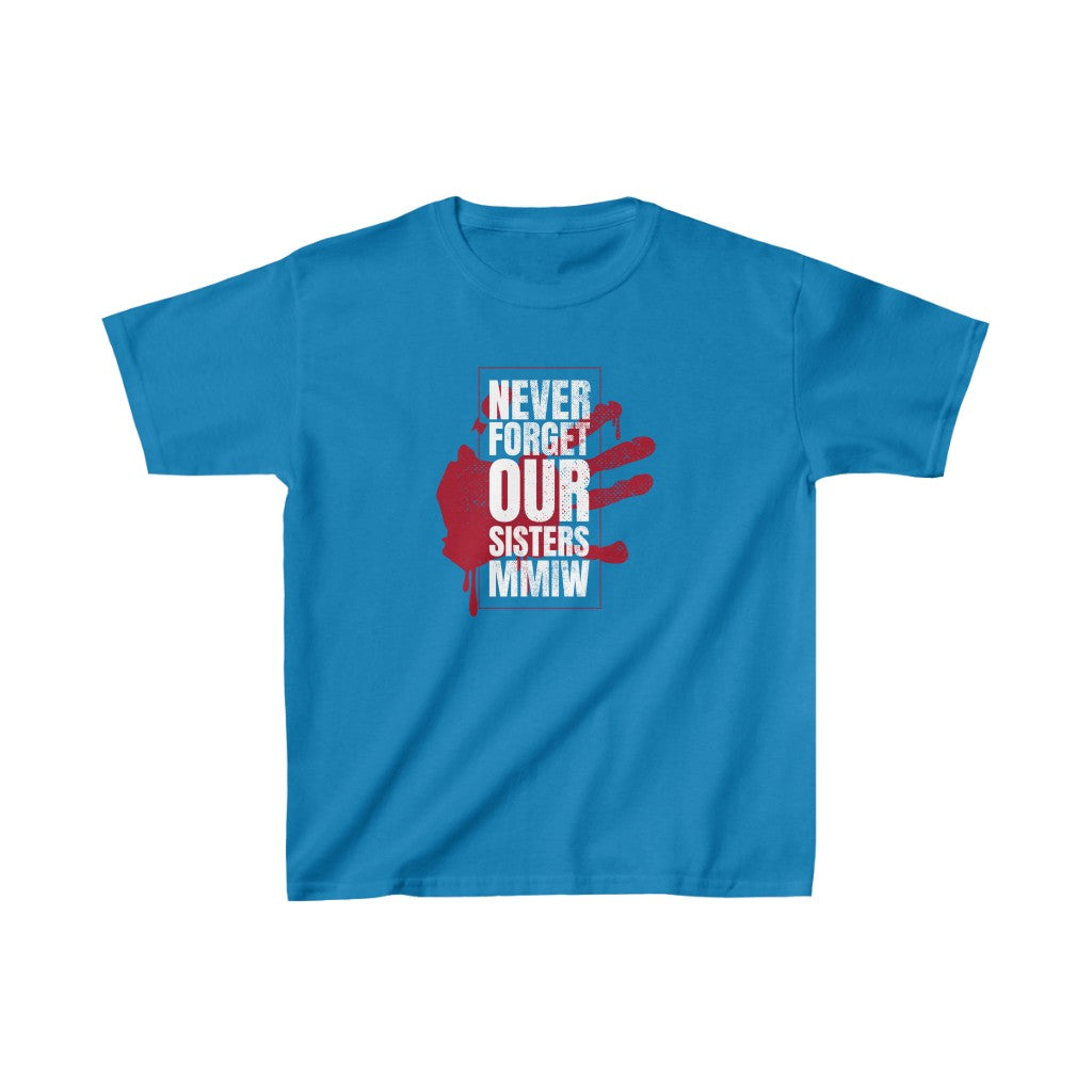 MMIW - NEVER FORGET OUR SISTERS - Child's T-Shirt