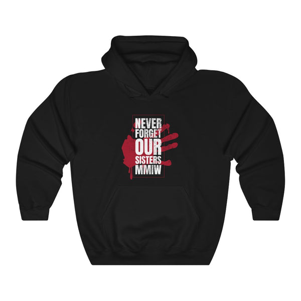 MMIW - Never Forget Our Sisters Hoodie